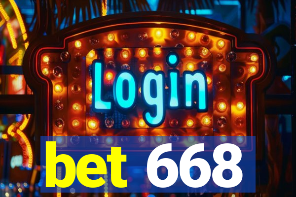 bet 668